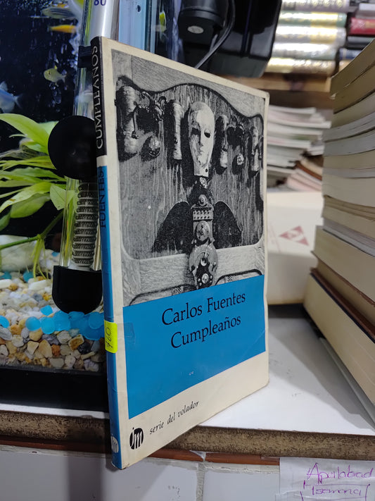 CUMPLEAÑOS POR CARLOS FUENTES USADO NOVELAS JUAREZ 507