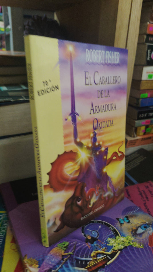 EL CABALLERO DE LA ARMADIRA OXIDADA POR ROBERT FISHER USADO SUPERACIÓN PERSONAL LITERARIO 207