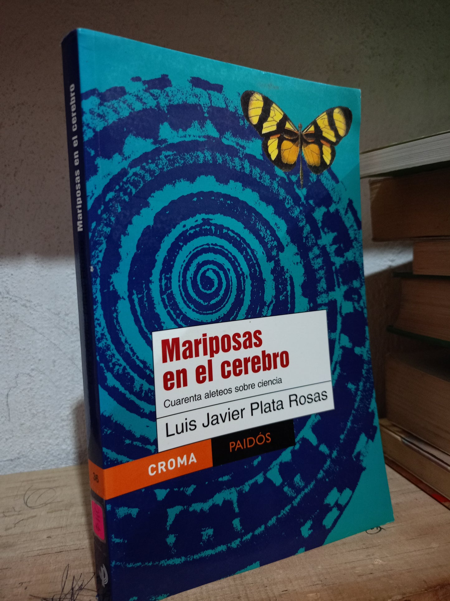 MARIPOSAS EN EL CEREBRO POR LUIS JAVIER PLATA ROSAS USADO NOVELA LITERARIO 305