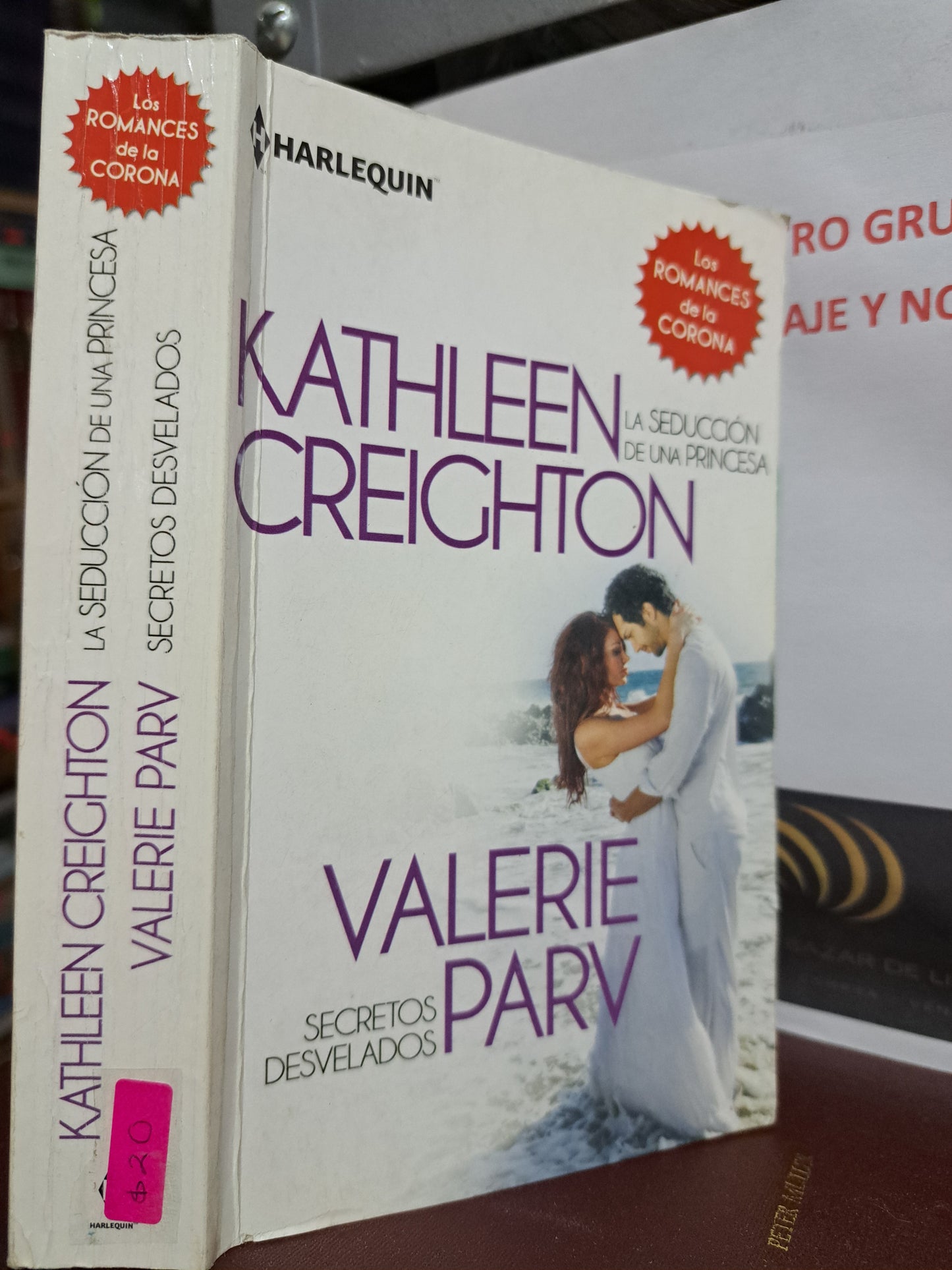 LA SEDUCCIÓN DE UNA PRINCESA KATHLEEN CREIGHTON SECRETOS DESVELADOS VALERIE PARV USADO NOVELA JUÁREZ