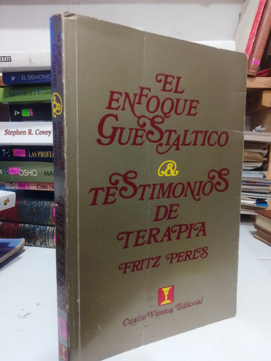 EL ENFOQUE GUESTALTICO Y TESTIMONIOS DE TERAPIA POR FRITZ PERLA USADO PSICOLOGIA JUAREZ