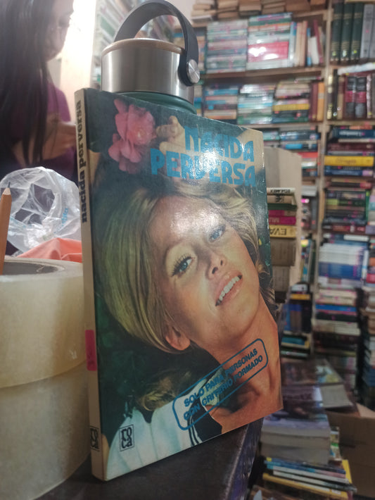 NACIDA PERVERSA POR ANONIMO USADO NOVELAS ALDAMA