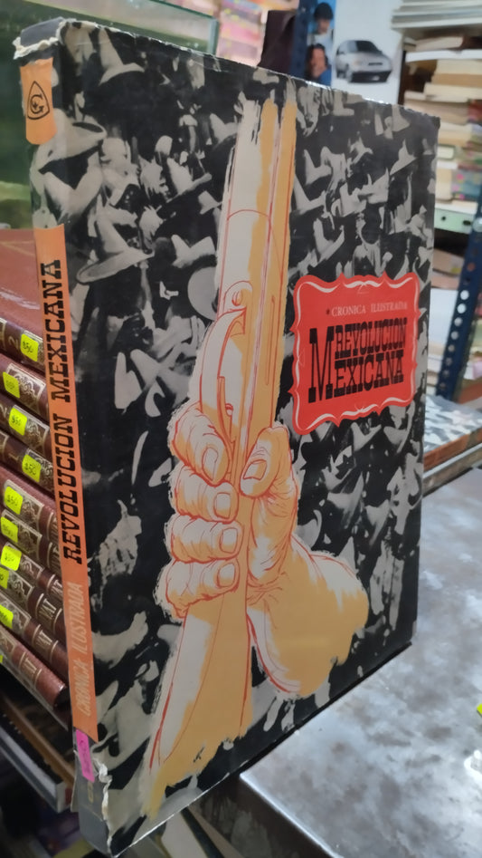 CRONICA ILUSTRADA REVOLUCION MEXICANA TOMO 6 LIBRO USADO HISTORIA ALDAMA