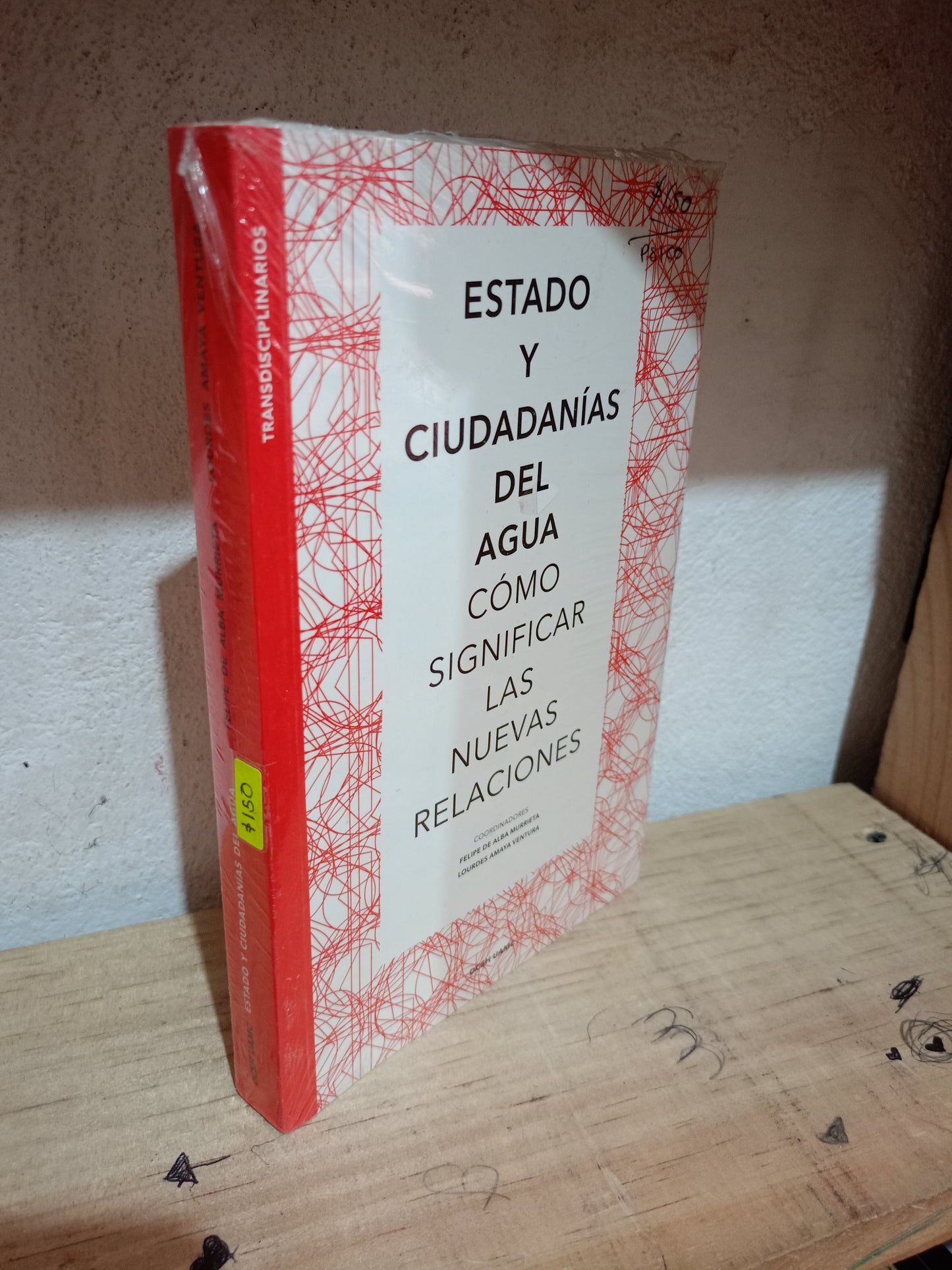 ESTADO Y CIUDADANÍAS DEL AGUA CÓMO SIGNIFICAR LAS NUEVAS RELACIONES POR FELIPE DE ALBA MURRIETA Y LOURDES AMAYA VENTURA NUEVO PSICOLOGÍA LITERARIO 305