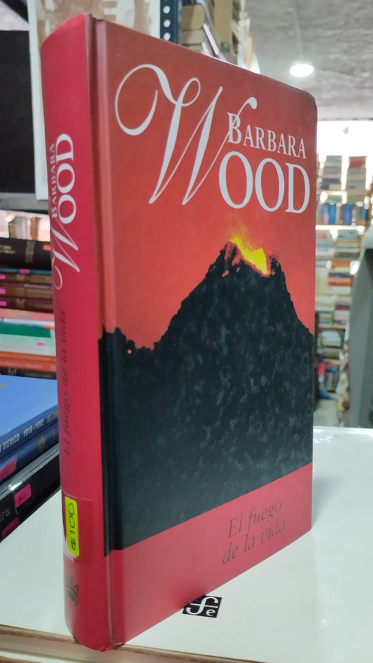 EL FUEGO DE LA VIDA POR BARBARA WOOD LIBRO USADO NOVELAS ALDAMA
