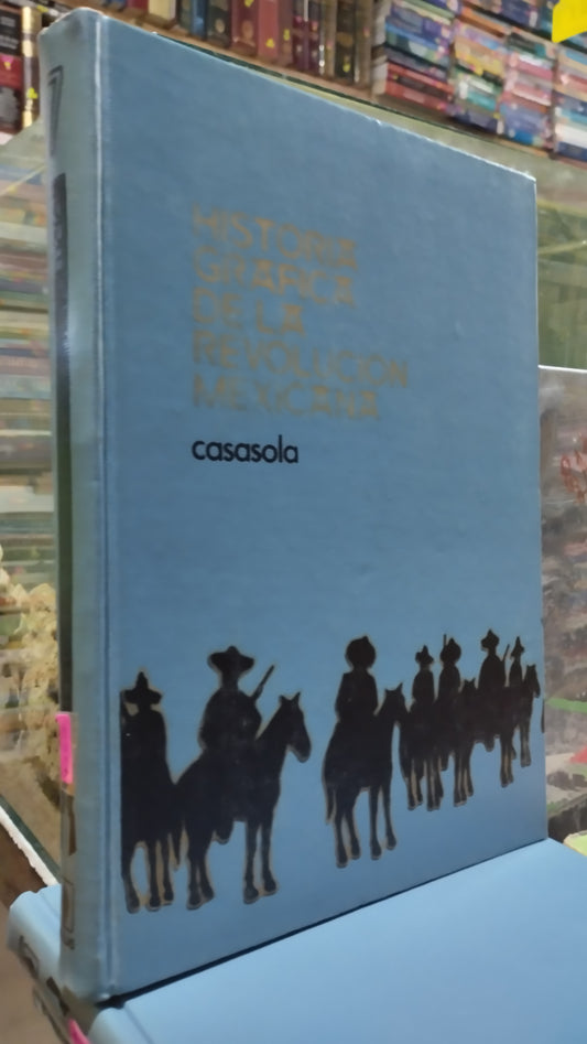 HISTORIA GRAFICA DE LA REVOLUCION MEXICANA 7 LIBRO USADO HISTORIA ALDAMA