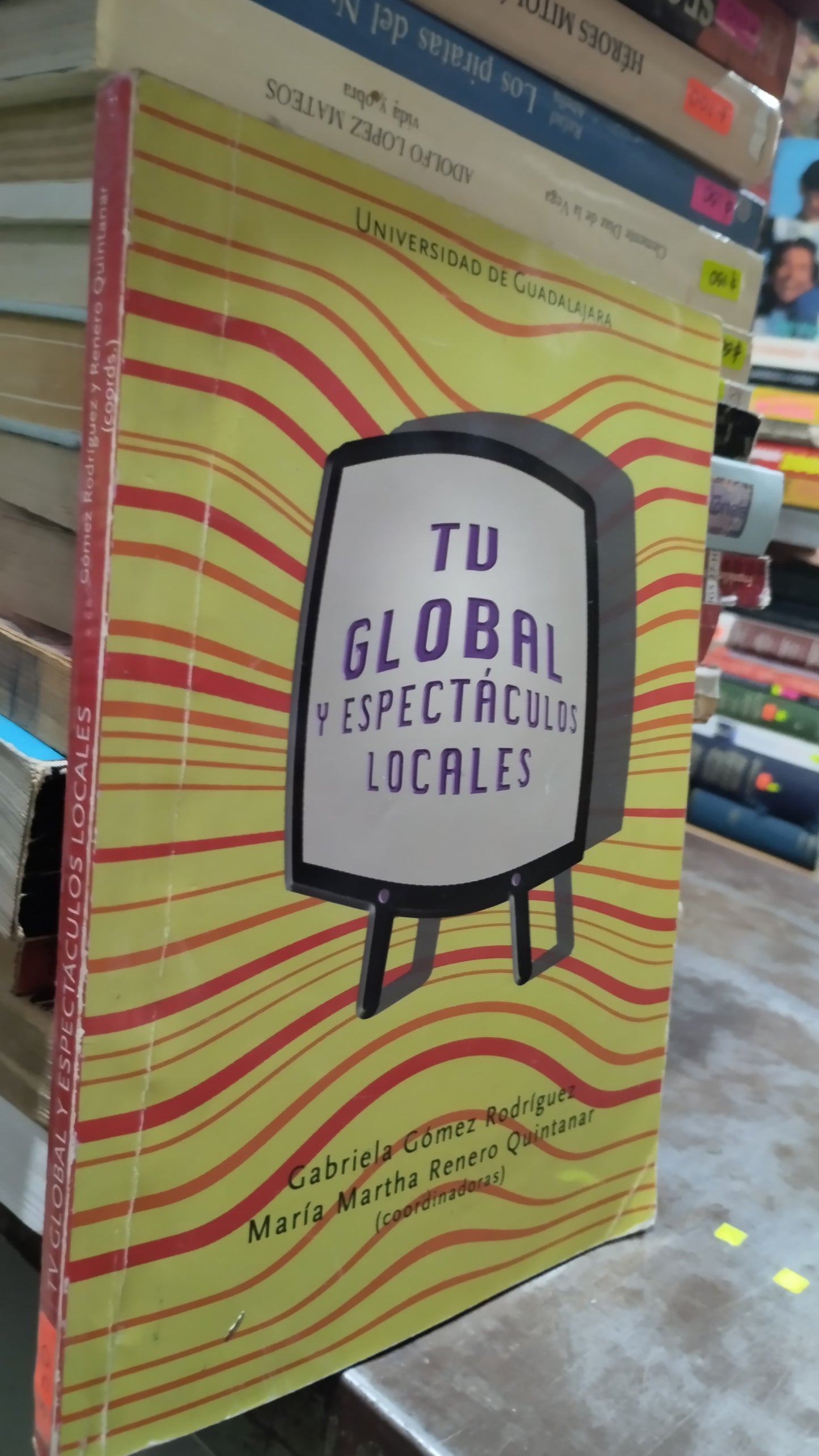 TU GLOBAL Y ESPECTACULOS LOCALES POR GABRIELA GOMEZ RODRIGUEZ LIBRO USADO HISTORIA ALDAMA