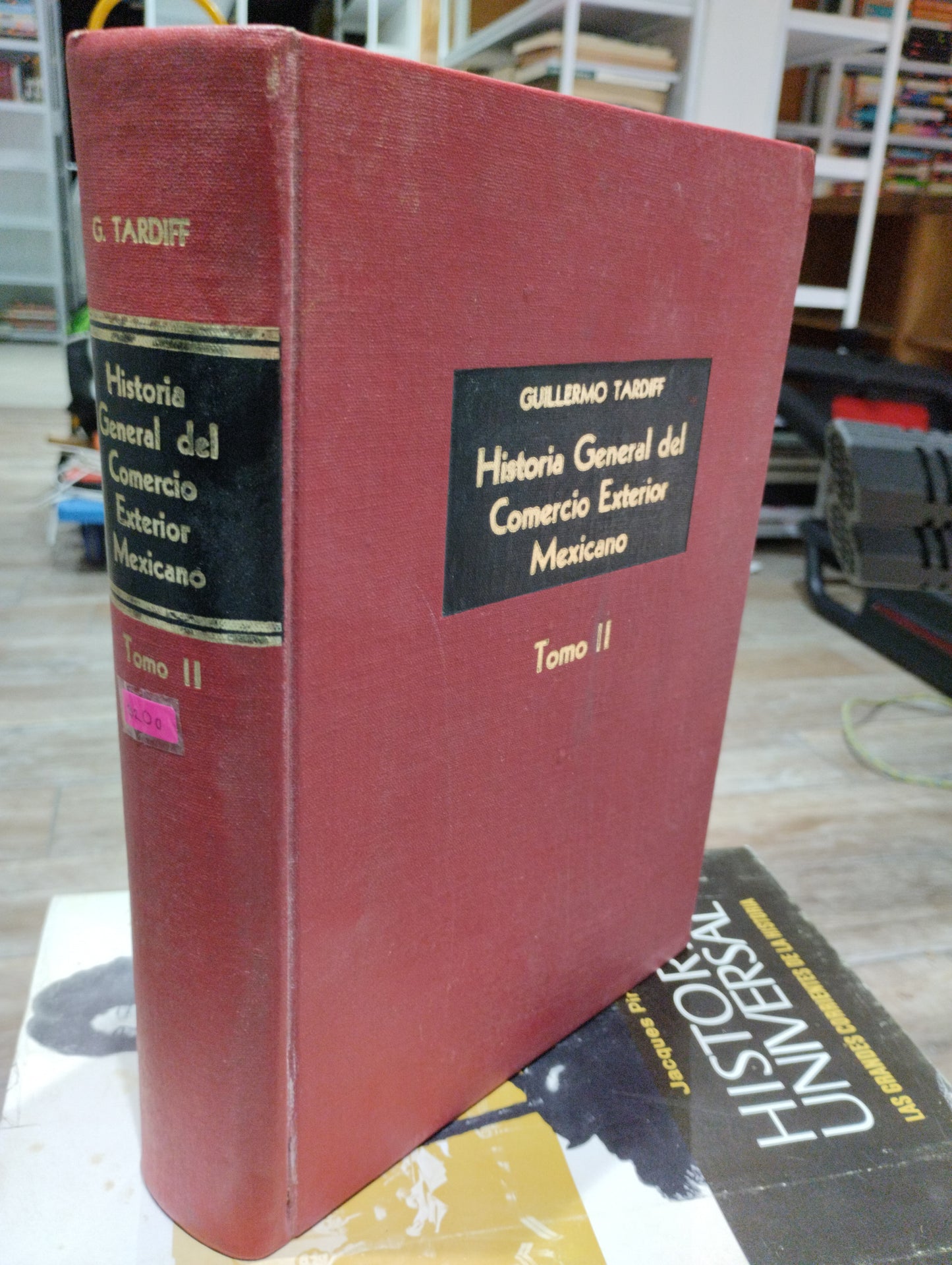 HISTORIA GENERAL DEL COMERCIO EXTERIOR MEXICANO TOMO II POR GUILLERMO TARDIFF USADO HISTORIA JUAREZ 515