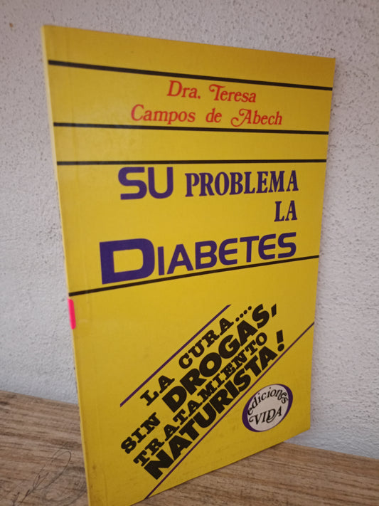 LA DIABETES SU PROBLEMA POR DRA. TERESA CAMPOS DE ABECH USADO SALUD LITERARIO 305