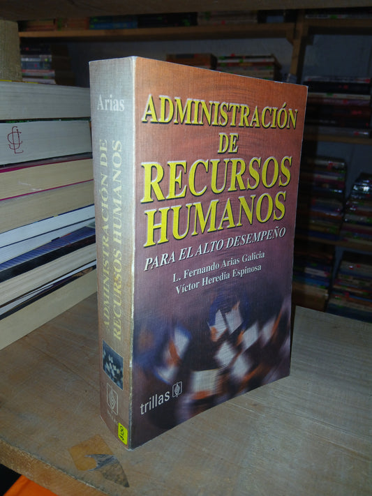 ADMINISTRACIÓN DE RECURSOS HUMANOS POR L. FERNANDO ARIAS GALICIA Y VÍCTOR HEREDIA ESPINOSA USADO ADMINISTRACIÓN LITERARIO 207
