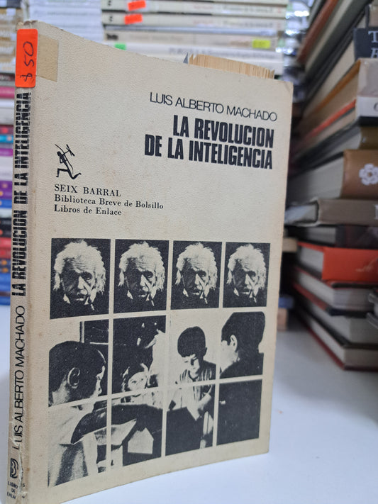 LA REVOLUCIÓN DE LA INTELIGENCIA LUIS ALBERTO MACHADO USADO NOVELA JUÁREZ