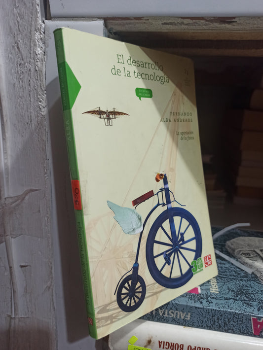 EL DESARROLLO DE LA TECNOLOGIA POR FERNANDO ALBA ANDRADE USADO EDUCACIÓN JUÁREZ