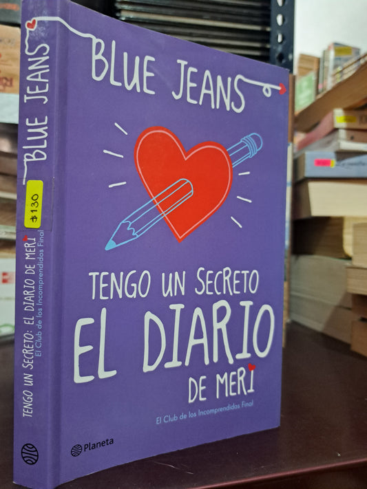 TENGO UN SECRETO: EL DIARIO DE MERI BLUE JEANS USADO NOVELA LITERARIO 305