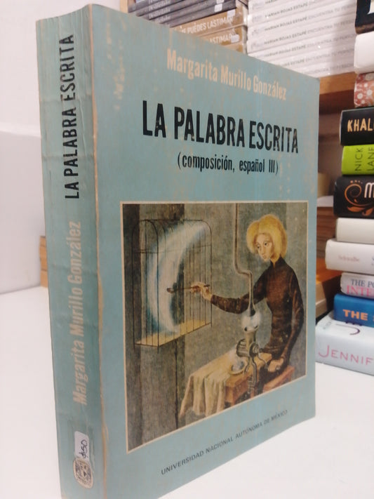 LA PALABRA ESCRITA POR MARGARITA MURILLO GONZÁLEZ USADO NOVELA JUÁREZ