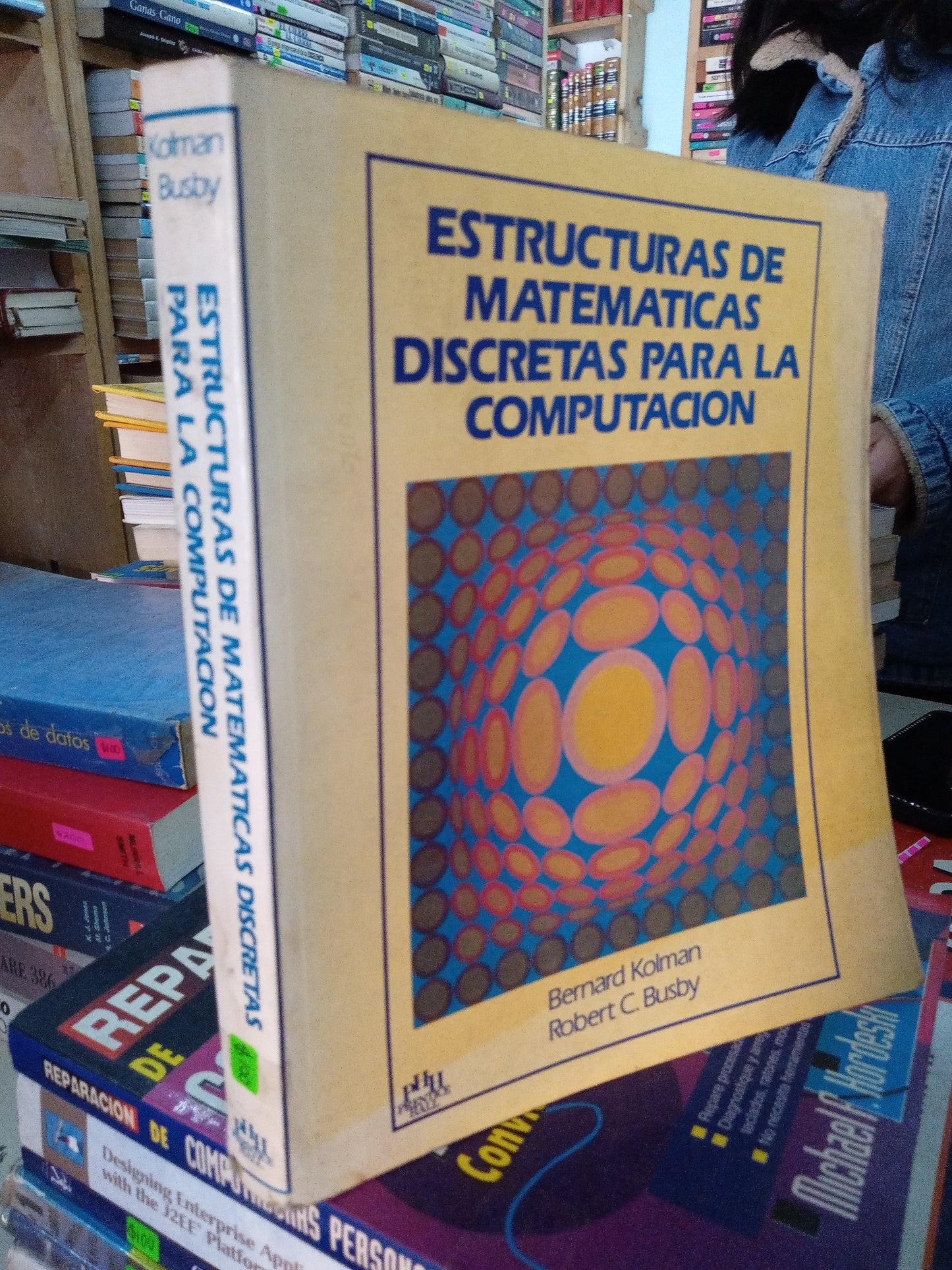 ESTRUCTURAS DE MATEMÁTICAS DISCRETAS PARA LA COMPUTACION POR BERNARD KOLMAN USADO COMPUTACION LITERARIO 207