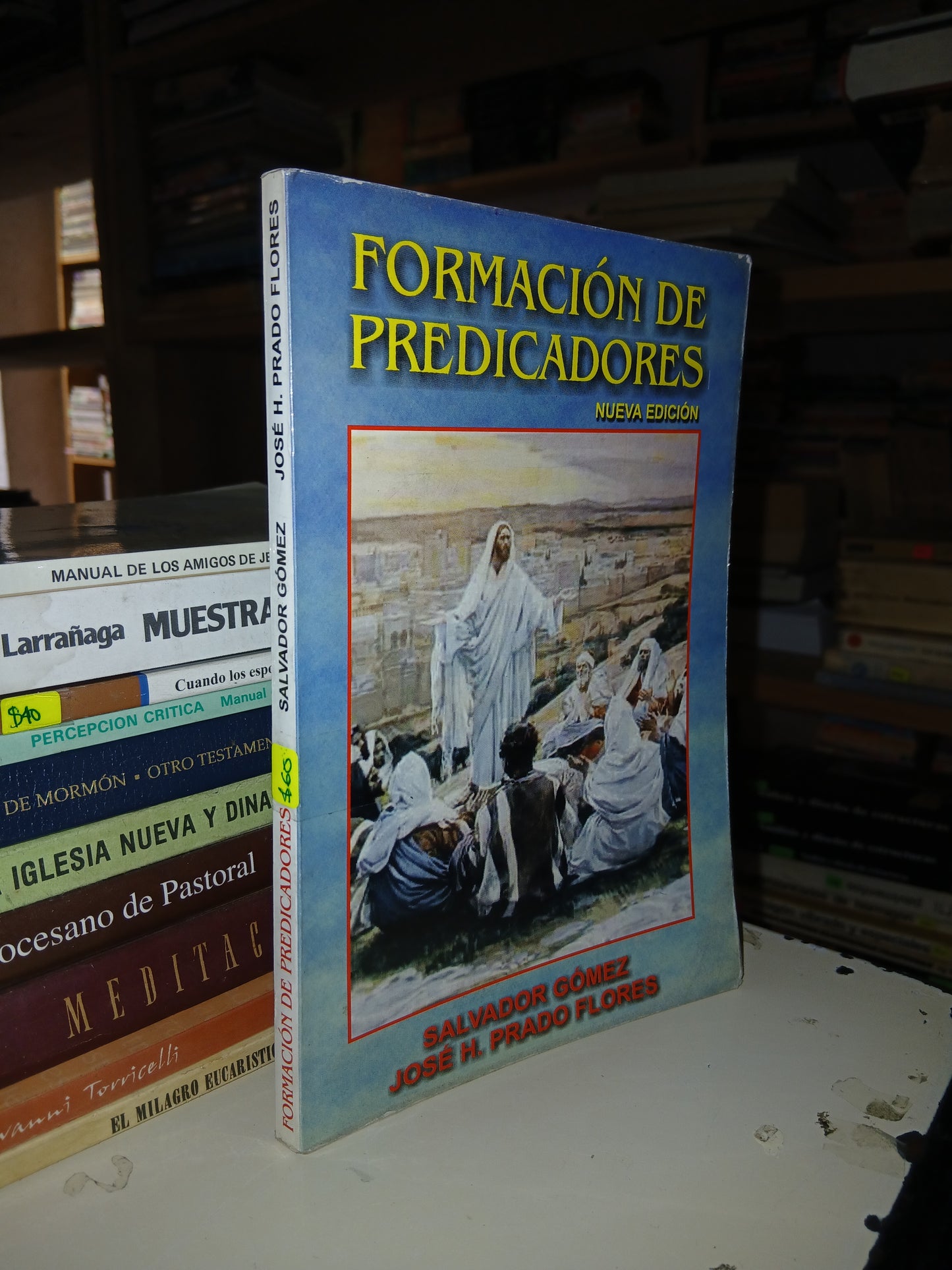 FORMACIÓN DE PREDICADORES POR SALVADOR GÓMEZ Y JOSÉ H. PRADO FLORES USADO RELIGIÓN LITERARIO 207