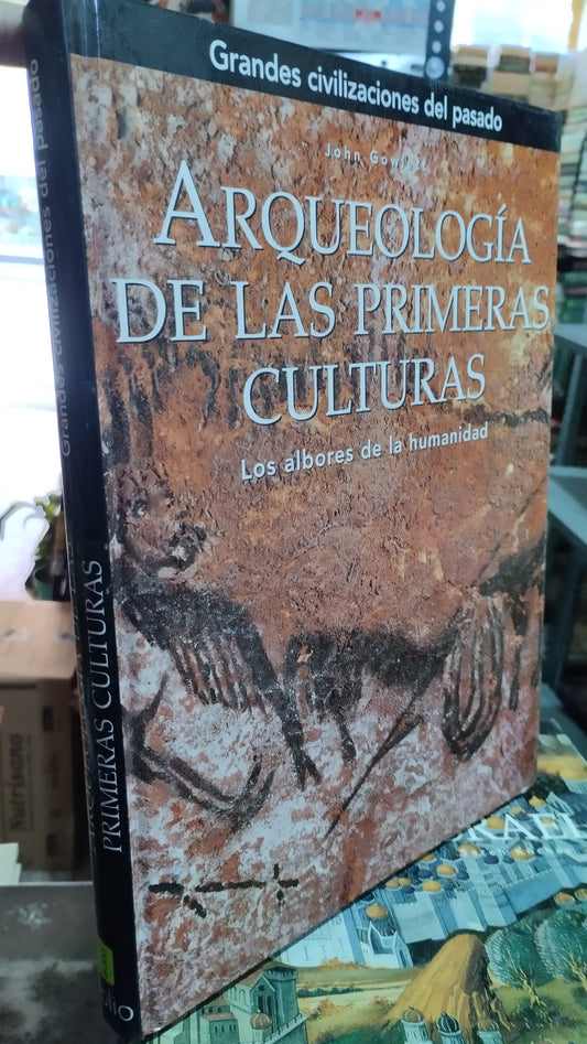 ARQUEOLOGIA DE LAS PRIMERAS CULTURAS POR JOHN GOWLETT LIBRO USADO HISTORIA ALDAMA