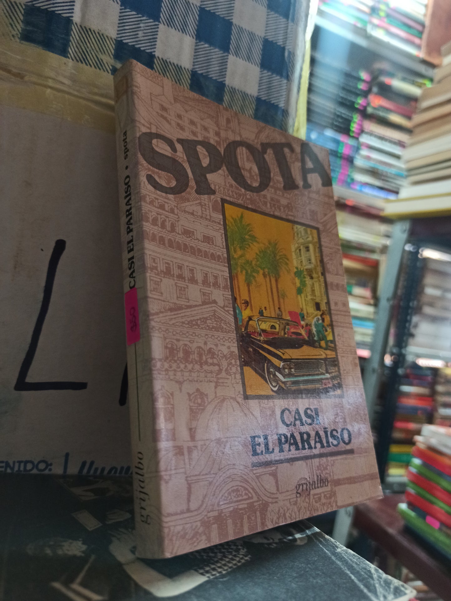 CASI EL PARAISO POR SPOTA USADO NOVELAS ALDAMA