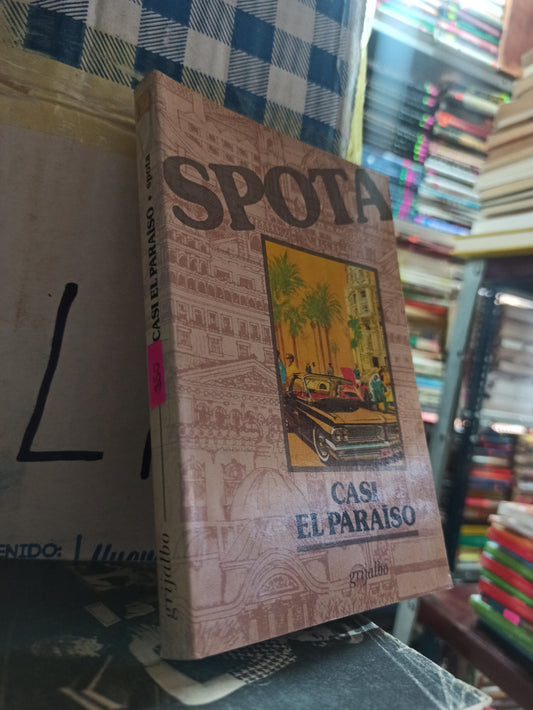 CASI EL PARAISO POR SPOTA USADO NOVELAS ALDAMA