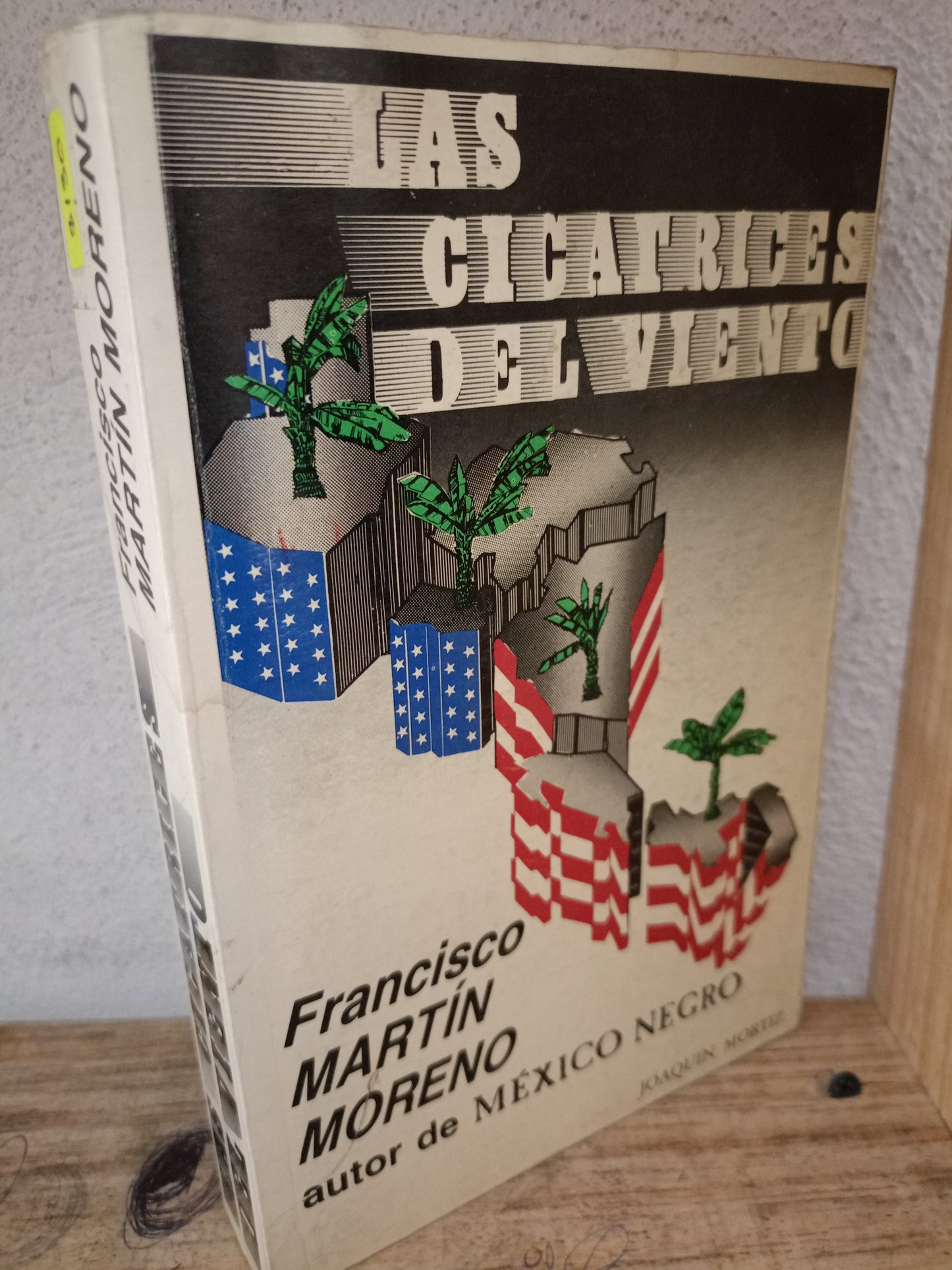 LAS CICATRICES DEL VIENTO POR FRANCISCO MARTIN MORENO USADO HISTORIA LITERARIO 305