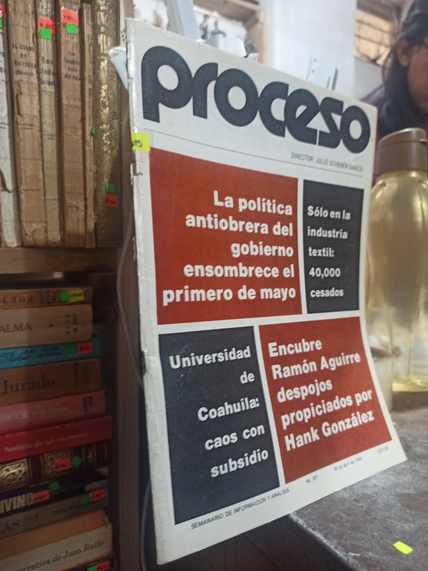 REVISTA PROCESO LA POLITICA ANTIOBRERA DEL GOBIERNO ENSOMBRECE POR JULIO SCHERER GARCIA USADO BUEN ESTADO PASTA BLANDA