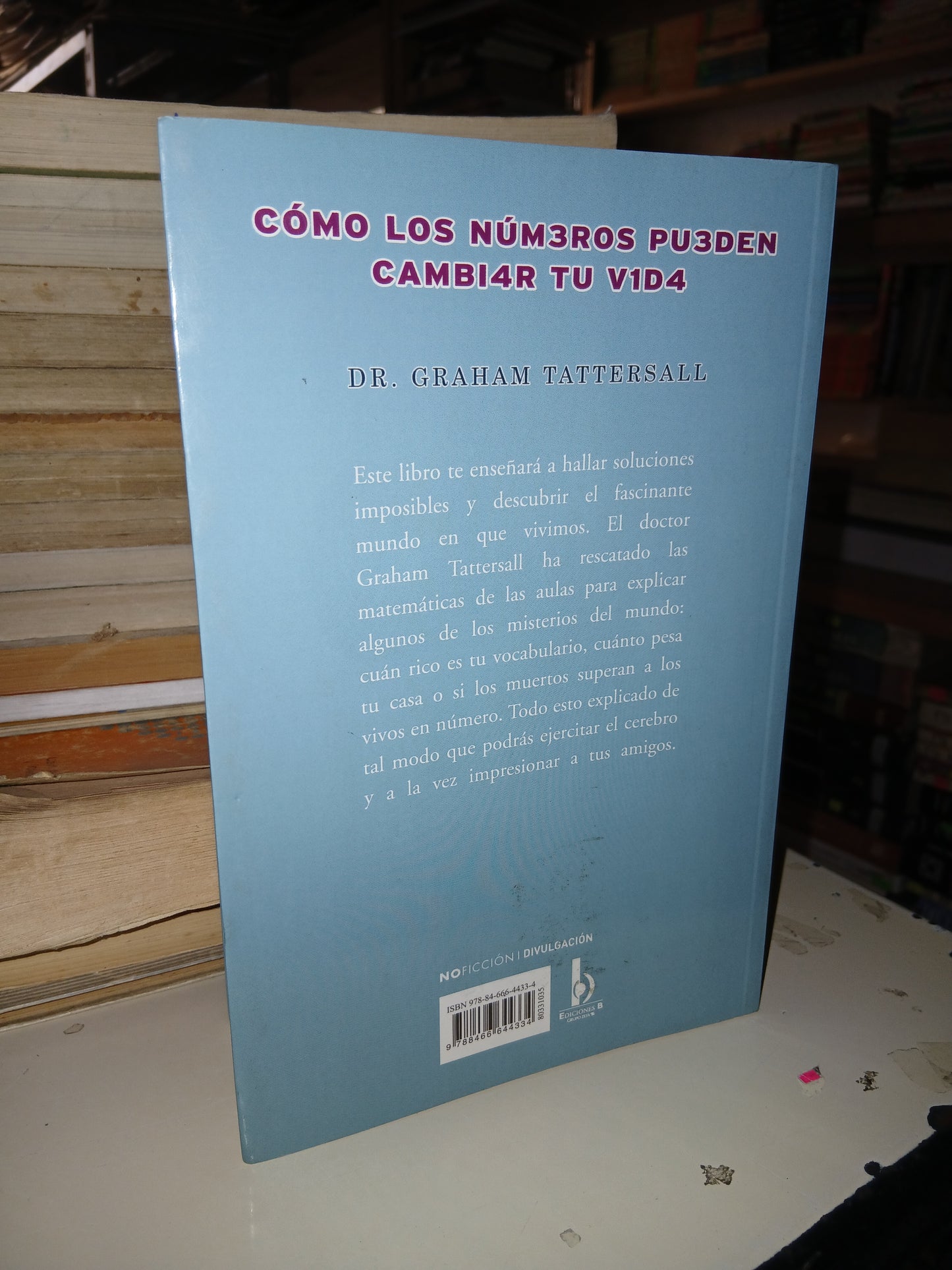 CÓMO LOS NÚMEROS PUEDEN CAMBIAR TU VIDA POR GRAHAM TATTERSALL USADO MATEMÁTICAS LITERARIO 207