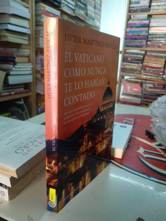 EL VATICANO COMO NUNCA TE LO HABIAN CONTADO POR JAVIER MARTINEZ BROCAL USADO NOVELA LITERARIO 207