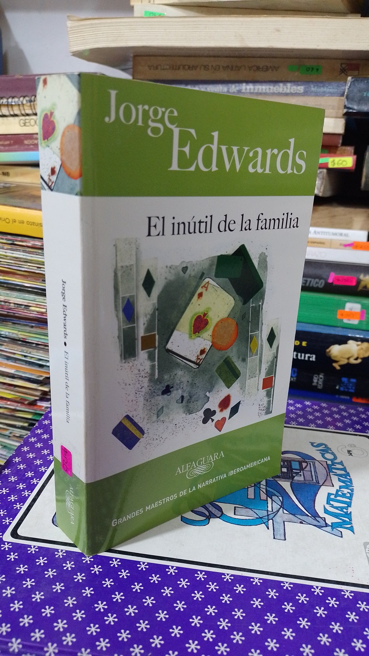 EL INUTIL DE LA FAMILIA POR JORGE EDWARDS USADO NOVELA JUAREZ 515