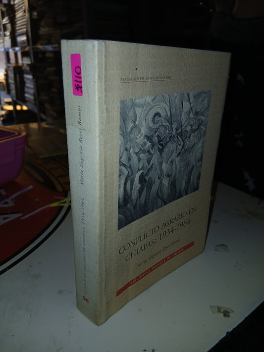 CONFLICTO AGRARIO EN CHIAPAS: 1934-1964 POR MARÍA EUGENIA REYES RAMOS USADO HISTORIA LITERARIO 207