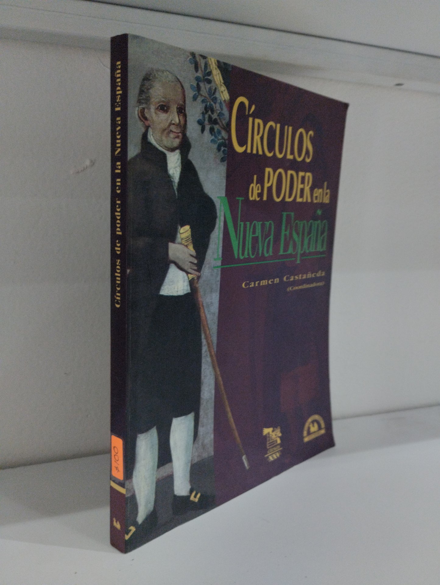 CIRCULOS DE PODER EN LA NUEVA ESPAÑA POR CARMEN CASTAÑEDA USADO HISTORIA JUAREZ 515