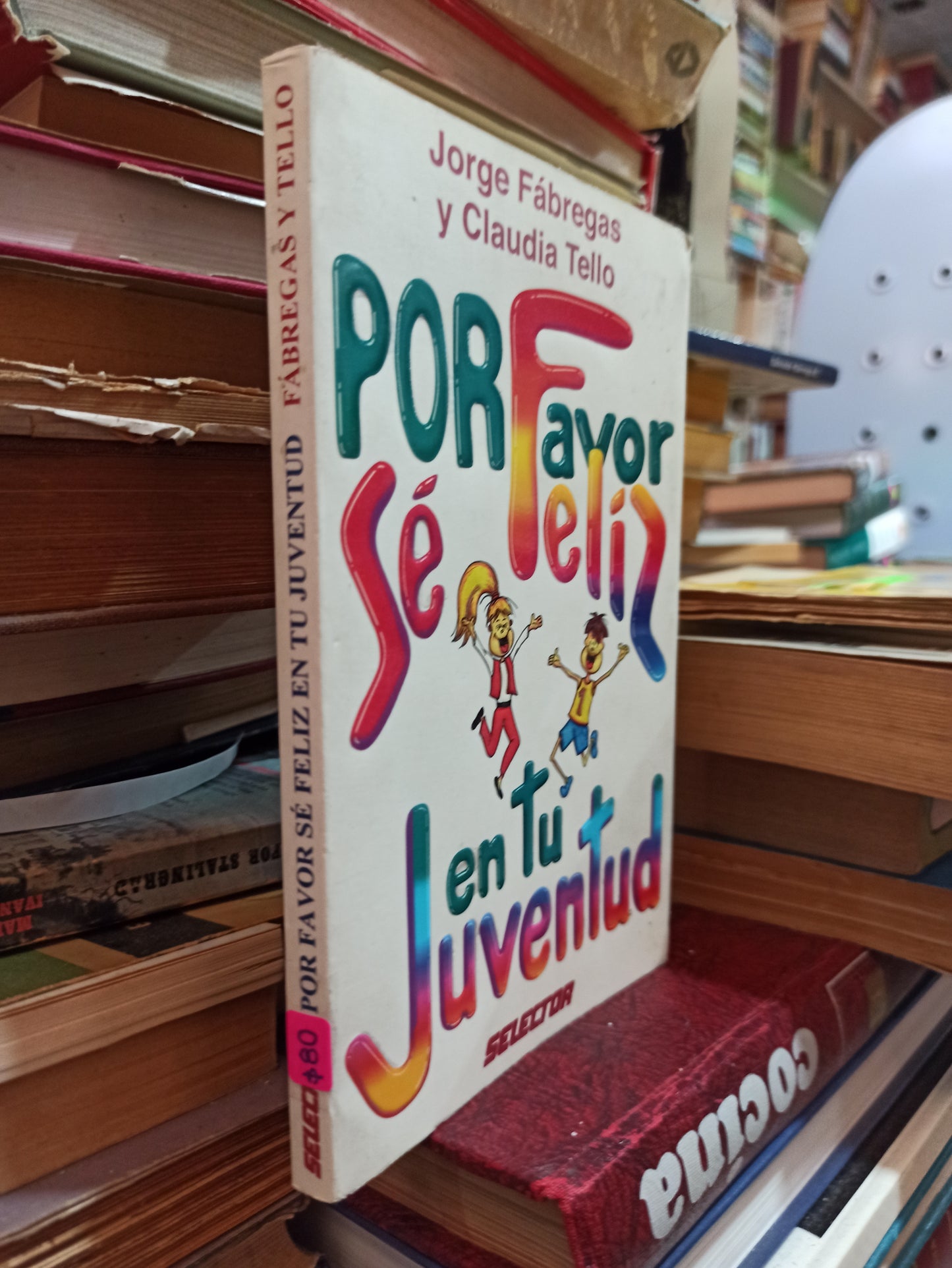 POR FAVOR SE FELIZ EN TU JUVENTUD POR JORGE FABREGAS USADO SUPERACIÓN PERSONAL ALDAMA