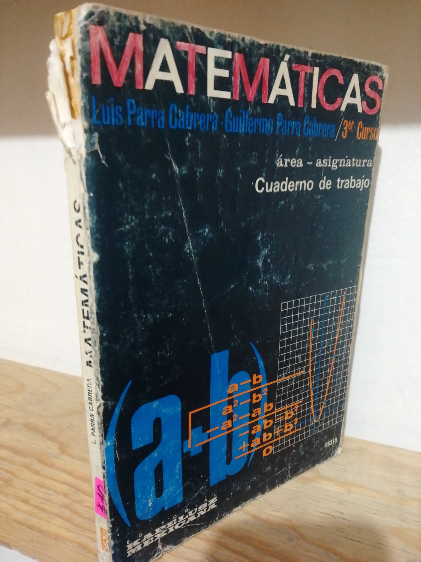MATEMÁTICAS POR LUIS PARRA CABRERA Y GUILLERMO PARRA CABRERA USADO MATEMÁTICAS JUAREZ
