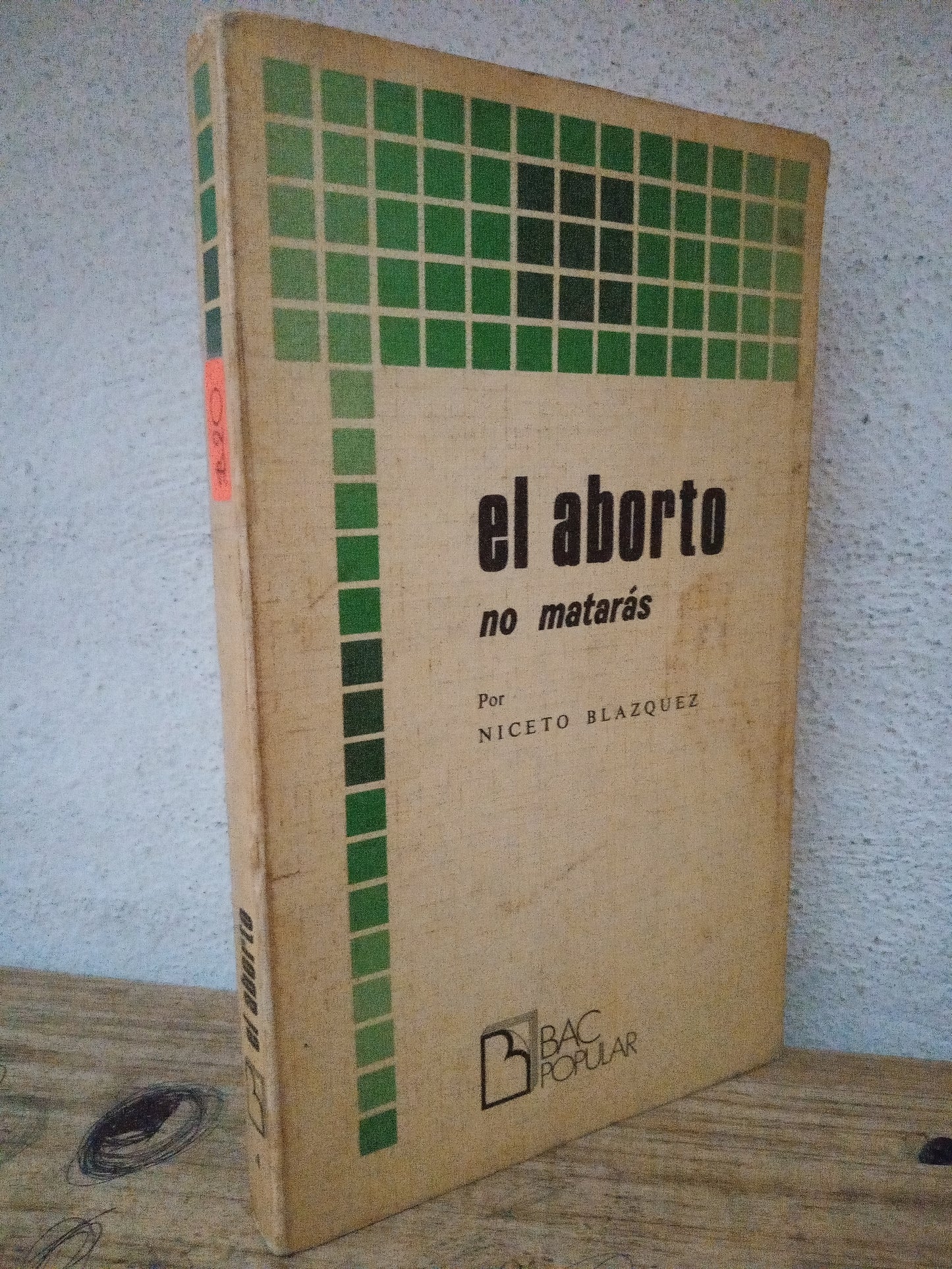 EL ABORTO NO MATARAS POR NECETO BLAZQUEZ USADO SALUD LITERARIO 305