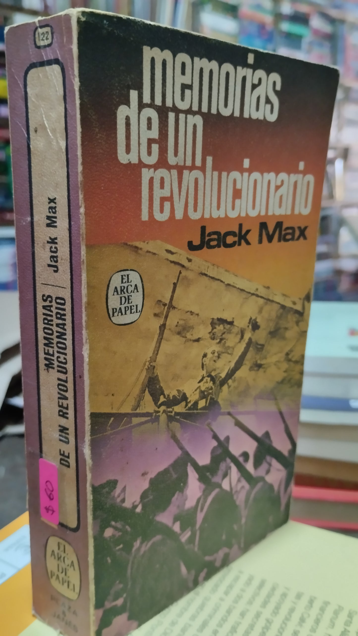 MEMORIAS DE UN REVOLUCIONARIO POR JACK MAX LIBRO USADO NOVELAS ALDAMA