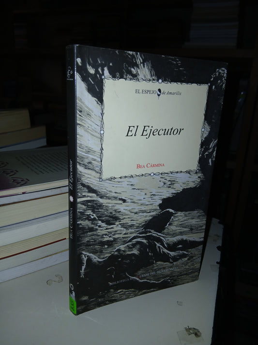 EL EJECUTOR POR BEA CARMINA USADO TEATRO LITERARIO 207