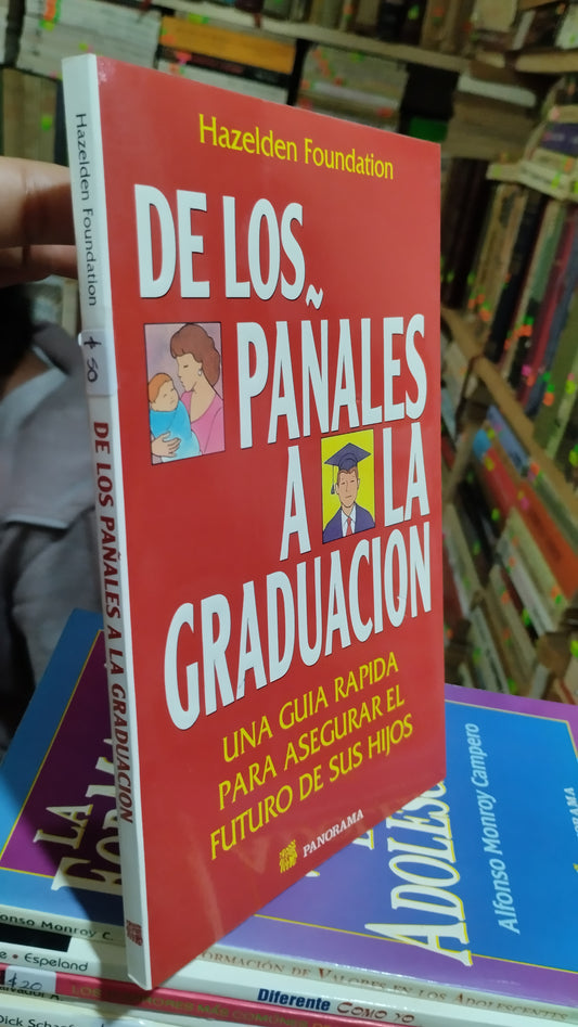 DE LOS PAÑALES A LA GRADUACION POR HAZELDEN FOUNDATION LIBRO USADO PSICOLOGIA ALDAMA