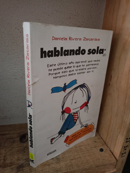 HABLANDO SOLA POR DANIELA RIVERA ZACARÍAS USADO NOVELA LITERARIA 305