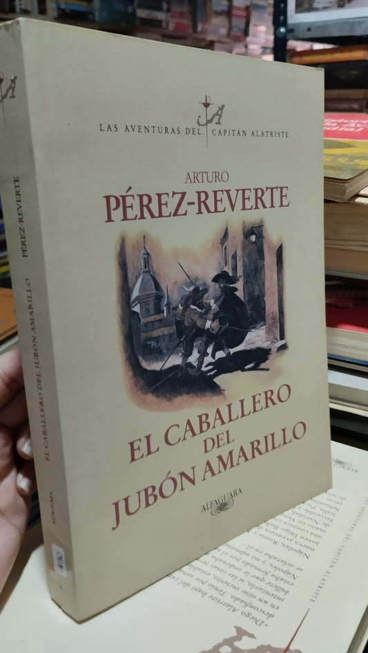 EL CABALLERO DEL JUBON AMARILLO POR ARTURO PEREZ REVERTE LIBRO USADO NOVELAS ALDAMA