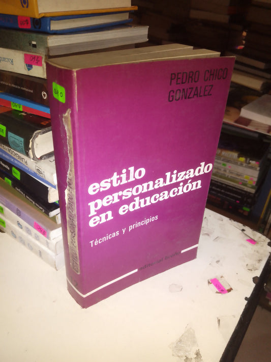 ESTILO PERSONALIZADO EN EDUCACIÓN POR PEDRO CHICO GONZÁLEZ USADO EDUCACIÓN LITERARIO 207