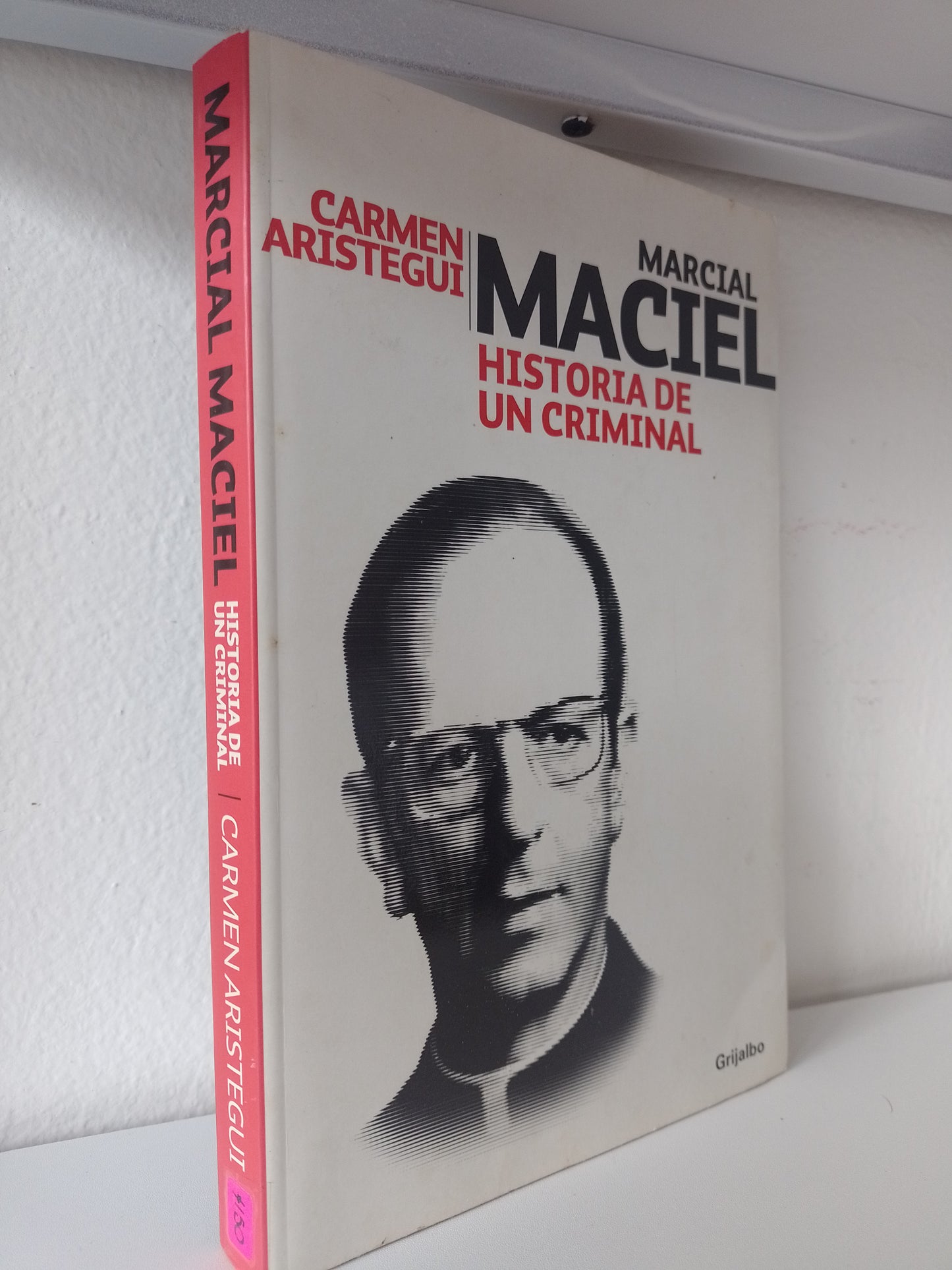 MARCIAL MARCIEL HISTORIA DE UN CRIMINAL POR CARMEN ARISTEGUI USADO POLITICA JUAREZ 515