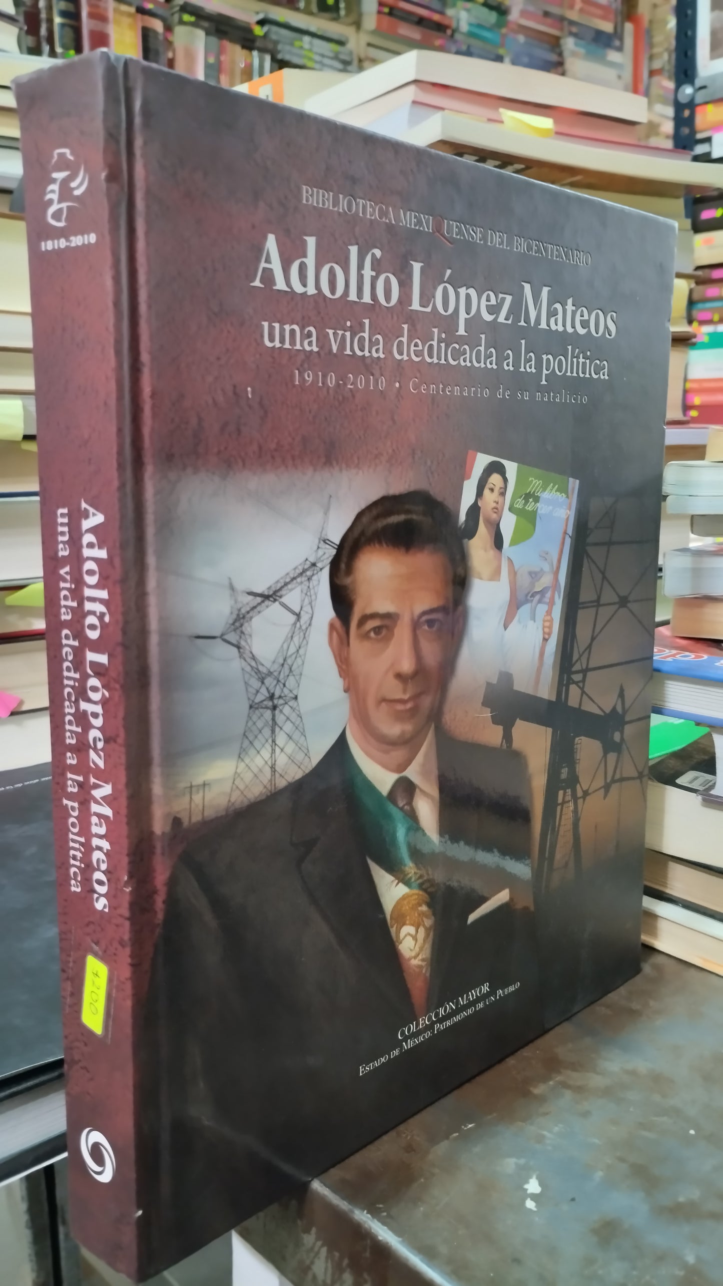 ADOLFO LOPEZ MATEOS UNA VIDA DEDICADA A LA POLITICA LIBRO USADO HISTORIA ALDAMA