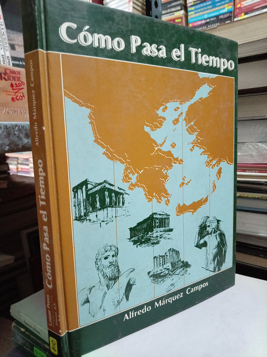 COMO PASA EL TIEMPOS POR ALFREDO MÁRQUEZ CAMPOS USADO HISTORIA LITERARIO 305