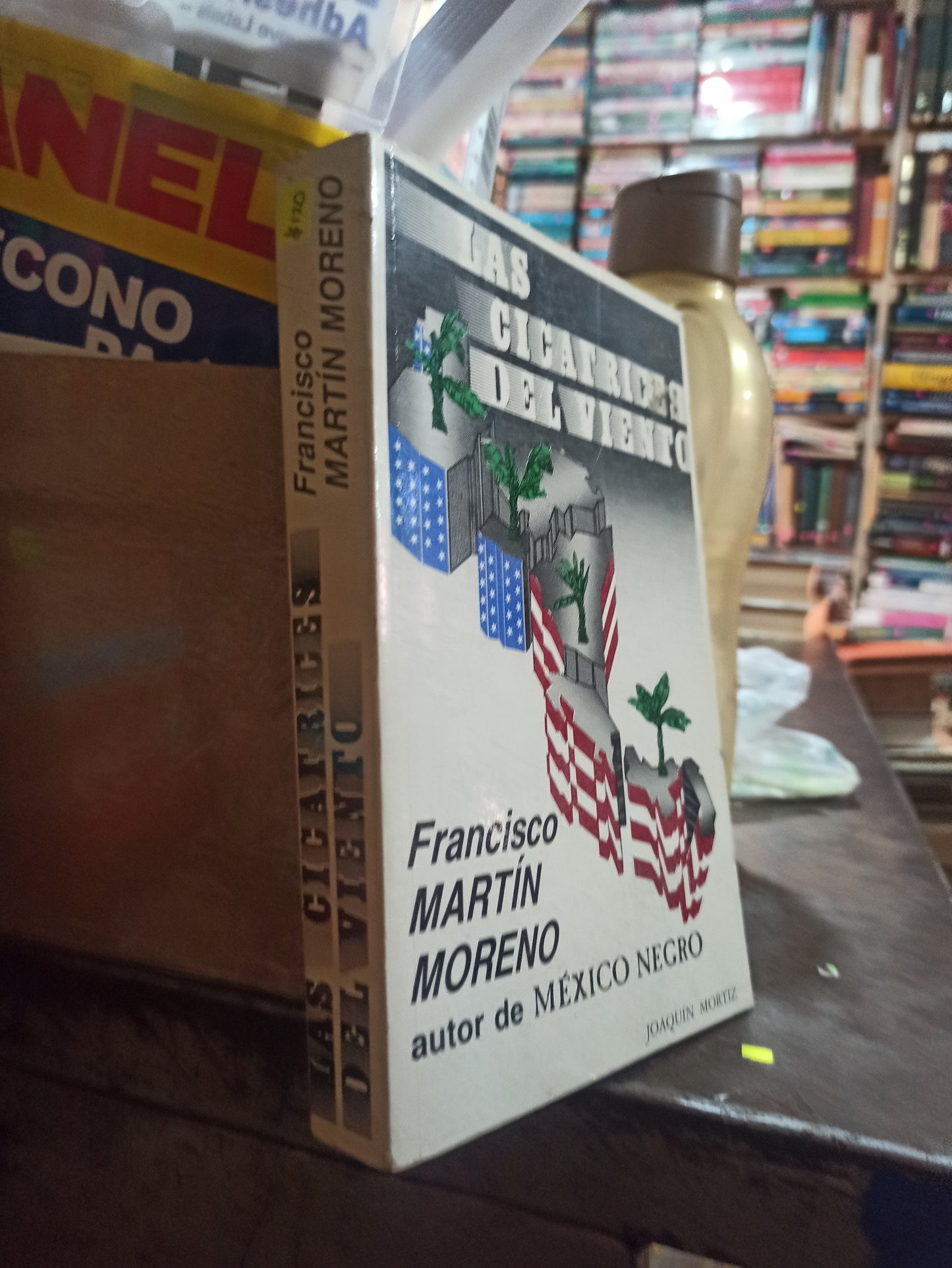 LA CICATRICES DEL VIENTO POR FRANCISCO MARTIN MORENO USADO POLÍTICA ALDAMA