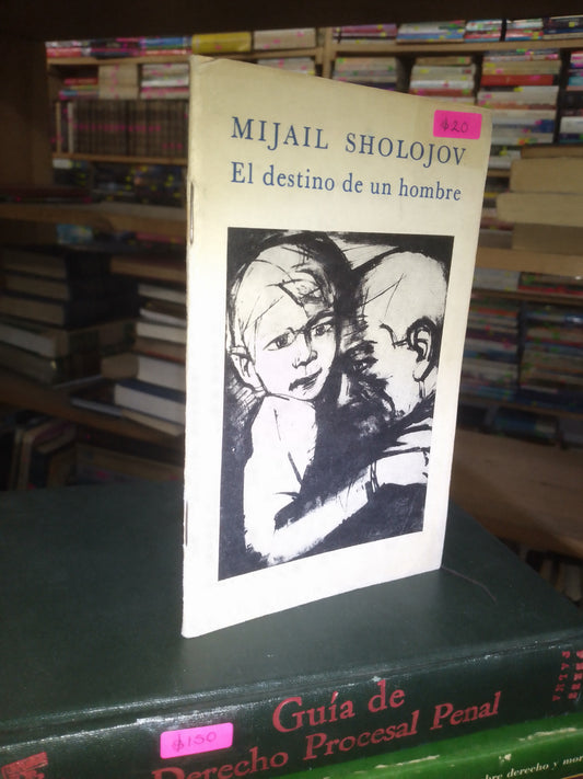 EL DESTINO DE UN HOMBRE POR MIJAIL SHOLOJOV USADO SOCIOLOGÍA LITERARIO 207
