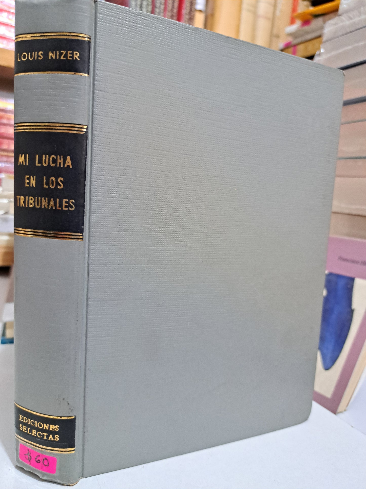 MI LUCHA EN LOS TRIBUNALES LOUIS NIZER USADO NOVELA JUÁREZ