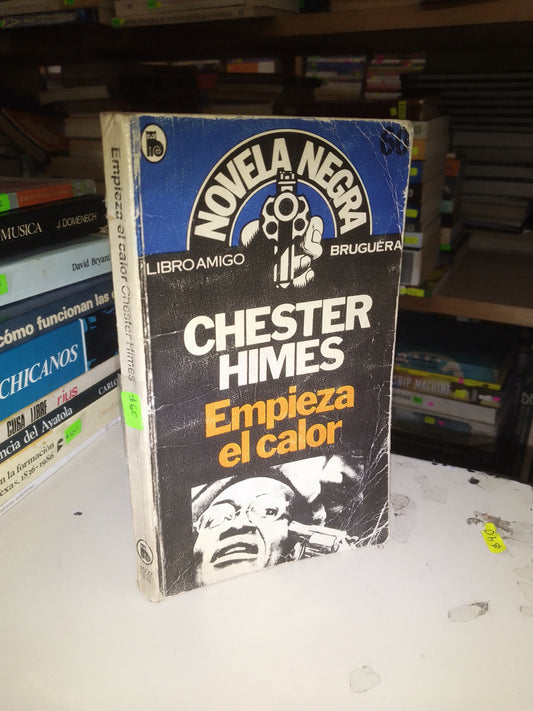 EMPIEZA EL CALOR POR CHESTER HIMES USADO NOVELA LITERARIO 207