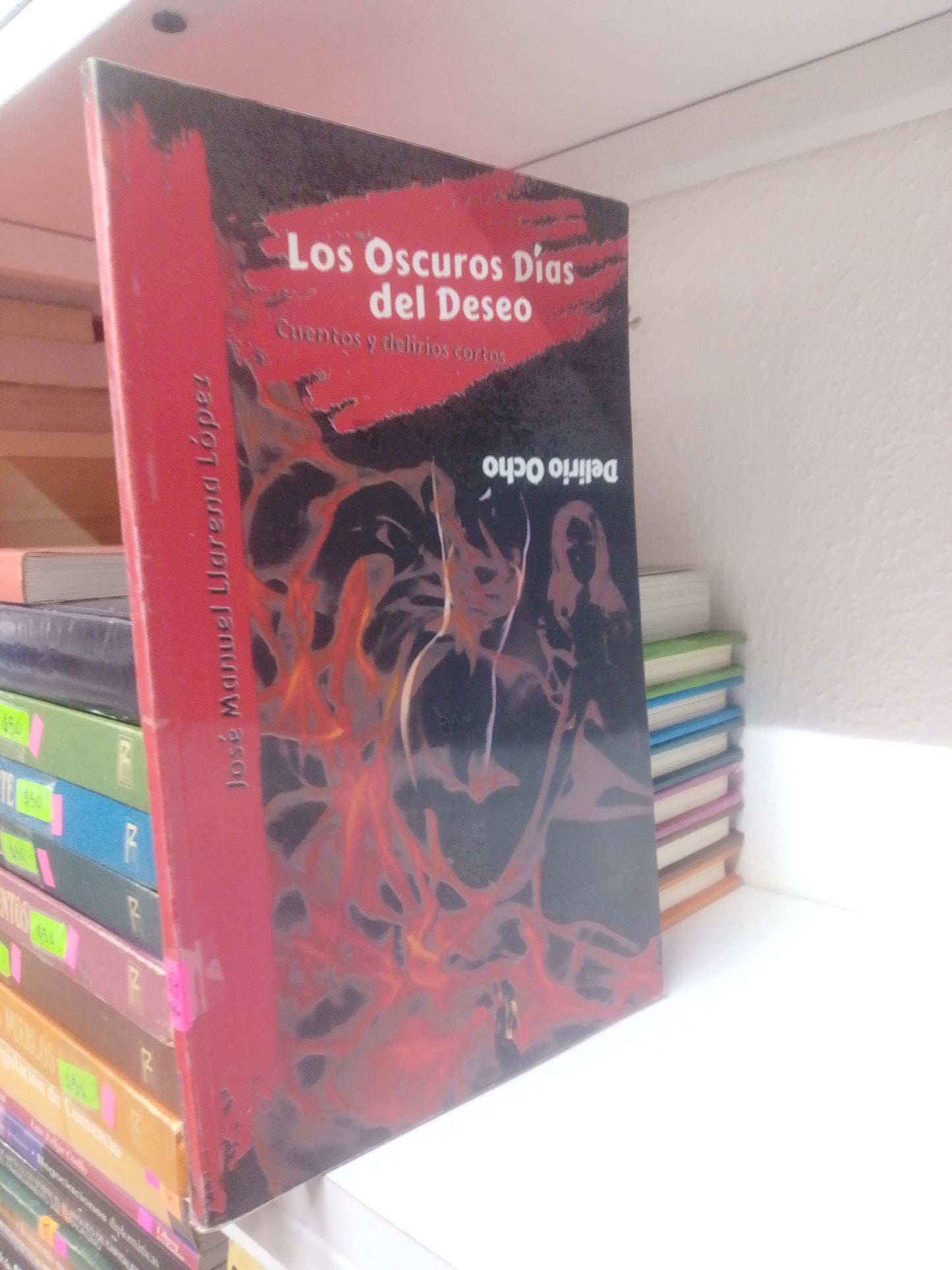 LOS OSCUROS DIAS DEL DESEO POR JOSE MANUEL LLARENA LOPEZ USADO INFANTIL JUAREZ 515