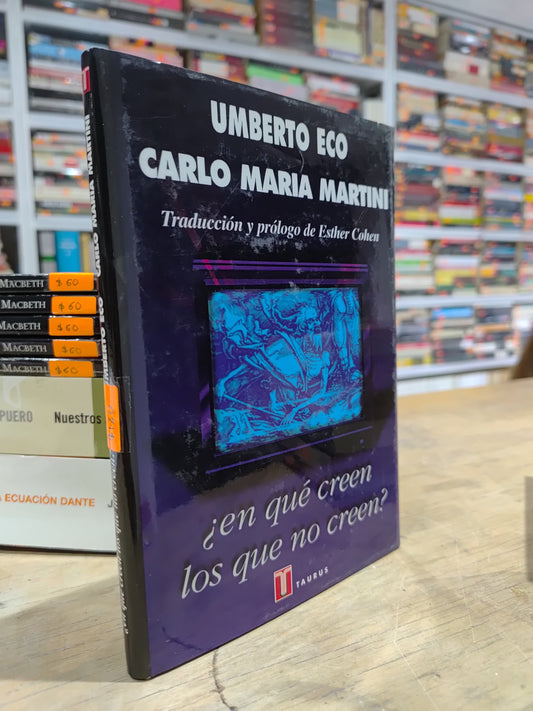EN QUE CREEN LOS QUE NO CREEN? POR UNBERTO ECO USADO NOVELAS JUAREZ 515