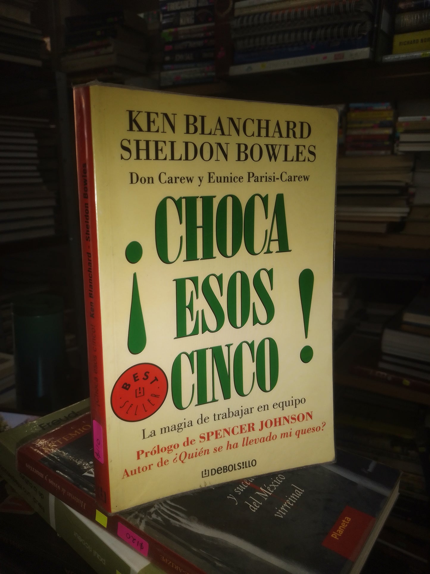¡CHOCA ESOS CINCO! POR KEN BLANCHARD Y SHELDON BOWLES USADO SUPERACIÓN PERSONAL LITERARIO 207