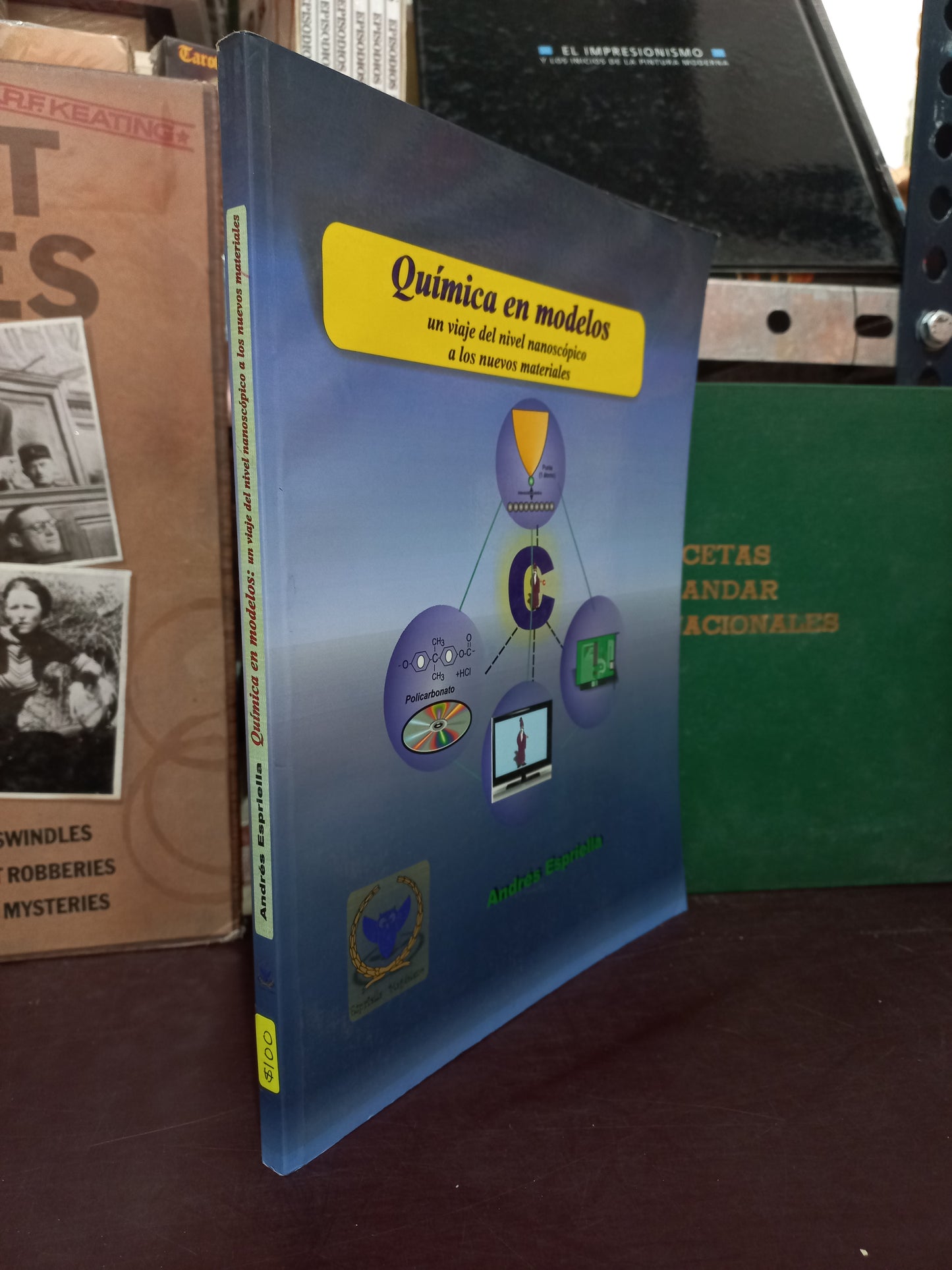 QUÍMICA EN MODELOS UN VIAJE DEL NIVEL NANOSCÓPICO A LOS NUEVOS MATERIALES POR ANDRÉS ESPRIELLA USADO QUÍMICA LITERARIO 305